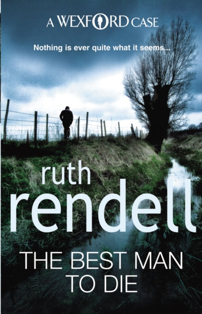 The Best Man To Die: an unmissable and unputdownable Wexford mystery from the award-winning Queen of Crime, Ruth Rendell