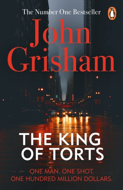 The King Of Torts: A gripping crime thriller from the Sunday Times bestselling author