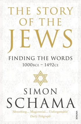 The Story of the Jews: Finding the Words (1000 BCE – 1492)