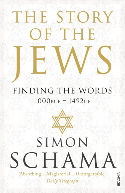 The Story of the Jews: Finding the Words (1000 BCE – 1492)