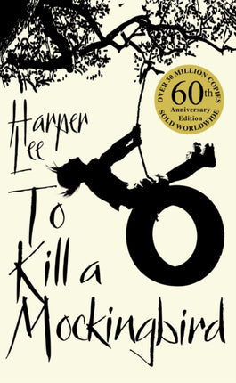 To Kill A Mockingbird: 60th Anniversary Edition