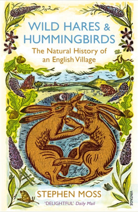 Wild Hares and Hummingbirds: The Natural History of an English Village