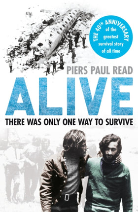 Alive: The True Story of the Andes Survivors