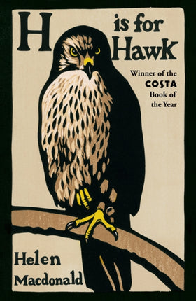 H is for Hawk: The Sunday Times bestseller and Costa and Samuel Johnson Prize Winner