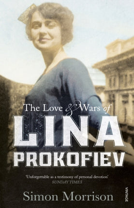 The Love and Wars of Lina Prokofiev The Story of