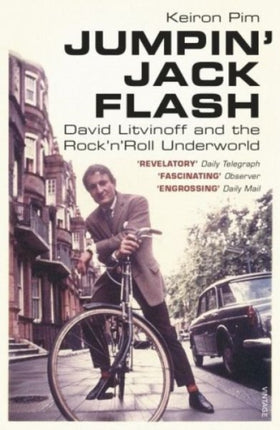 Jumpin' Jack Flash: David Litvinoff and the Rock’n’Roll Underworld