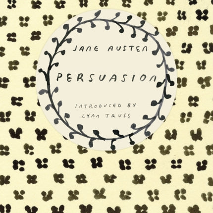 Persuasion (Vintage Classics Austen Series): NOW A MAJOR NETFLIX FILM