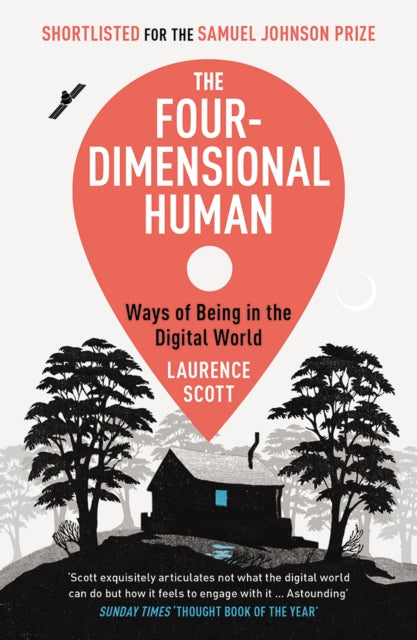 The Four-Dimensional Human: Ways of Being in the Digital World