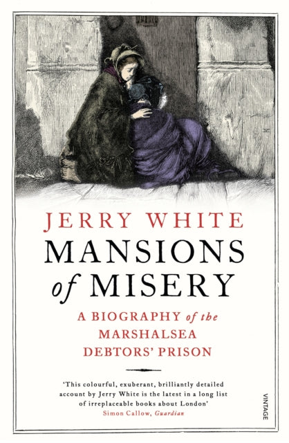 Mansions of Misery: A Biography of the Marshalsea Debtors’ Prison