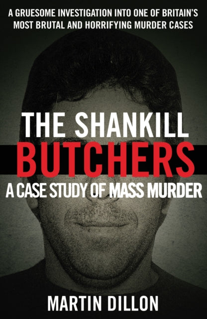 The Shankill Butchers: A Case Study of Mass Murder