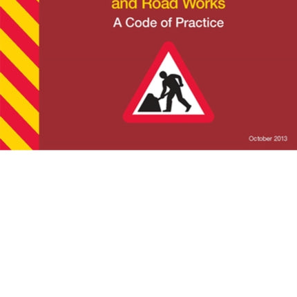 Safety at street works and road works: a code of practice