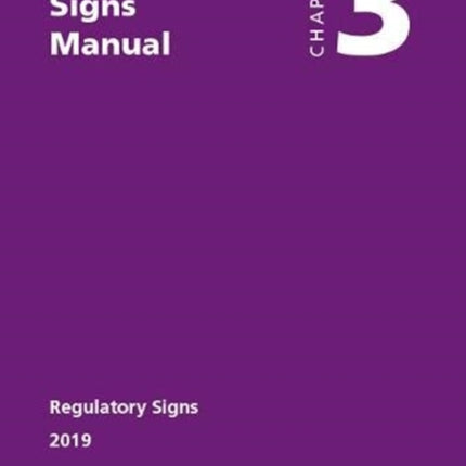 Traffic signs manual: Chapter 3: Regulatory signs