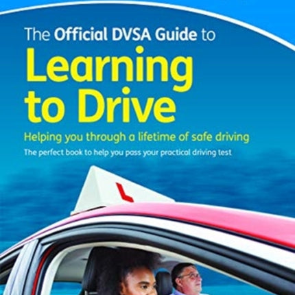 The official DVSA guide to learning to drive