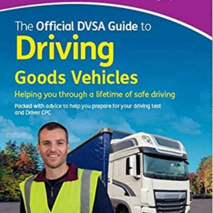 The official DVSA guide to driving goods vehicles