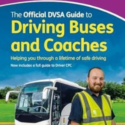 The official DVSA guide to driving buses and coaches