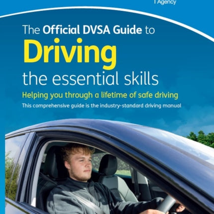 The official DVSA guide to driving: the essential skills