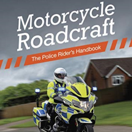 Motorcycle roadcraft: the police rider's handbook