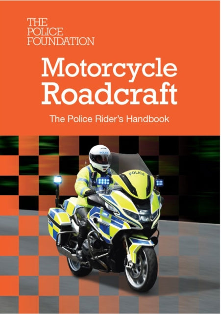 Motorcycle Roadcraft The Police Riders Handbook 2025