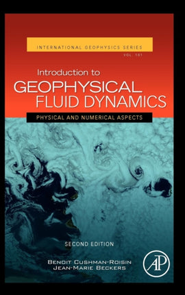 Introduction to Geophysical Fluid Dynamics: Physical and Numerical Aspects: Volume 101