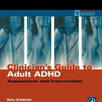 Clinician's Guide to Adult ADHD: Assessment and Intervention