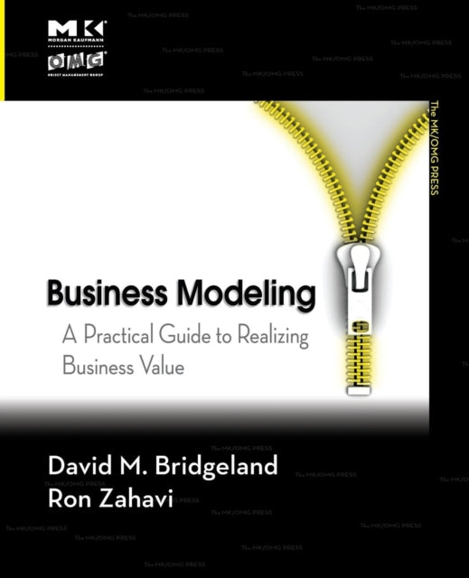 Business Modeling: A Practical Guide to Realizing Business Value