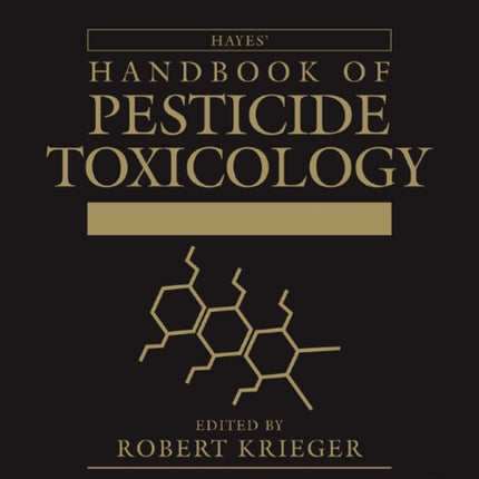 Hayes Handbook of Pesticide Toxicology