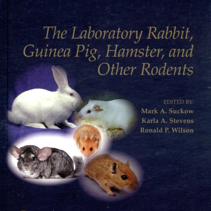 The Laboratory Rabbit, Guinea Pig, Hamster, and Other Rodents