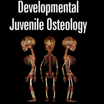 Developmental Juvenile Osteology