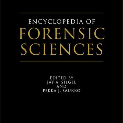 Encyclopedia of Forensic Sciences