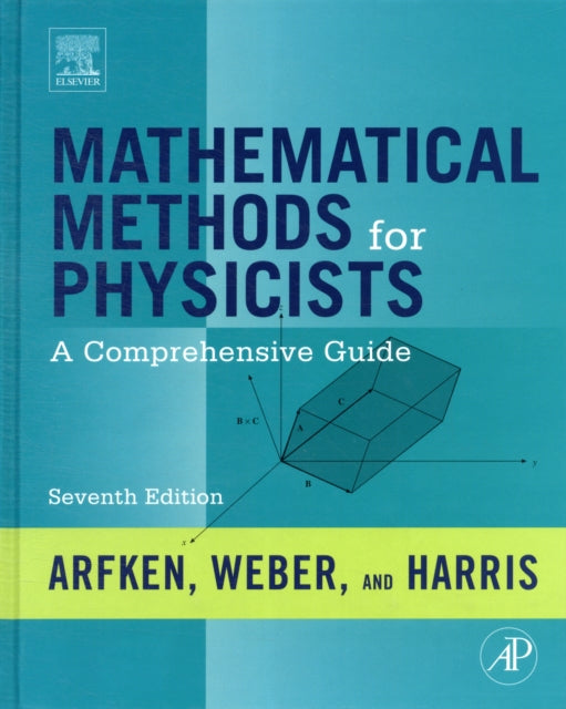 Mathematical Methods for Physicists: A Comprehensive Guide