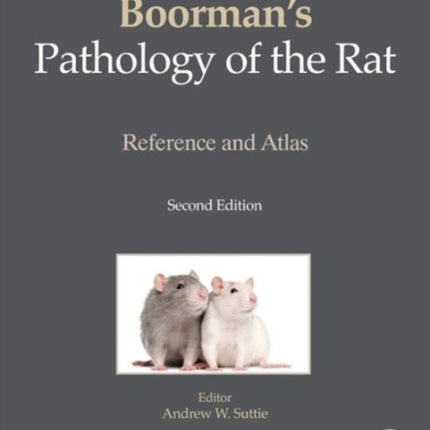 Boorman's Pathology of the Rat: Reference and Atlas