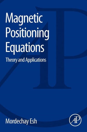 Magnetic Positioning Equations: Theory and Applications