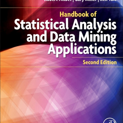 Handbook of Statistical Analysis and Data Mining Applications