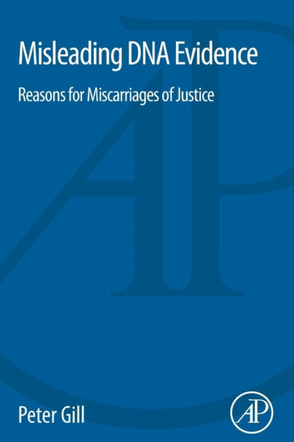 Misleading DNA Evidence: Reasons for Miscarriages of Justice