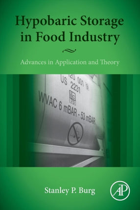 Hypobaric Storage in Food Industry: Advances in Application and Theory