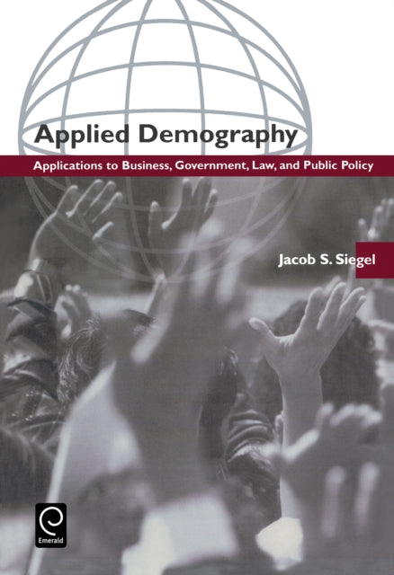 Applied Demography: Applications to Business, Government, Law and Public Policy