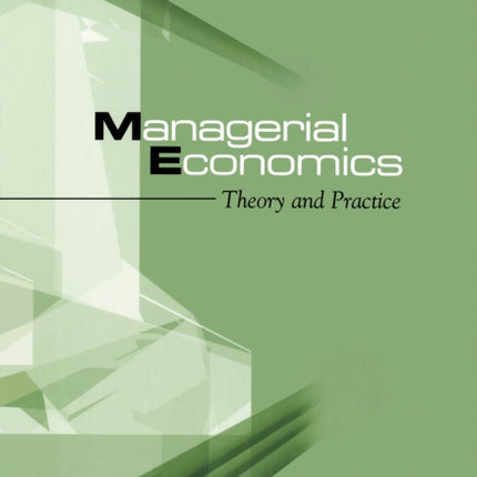 Managerial Economics: Theory and Practice