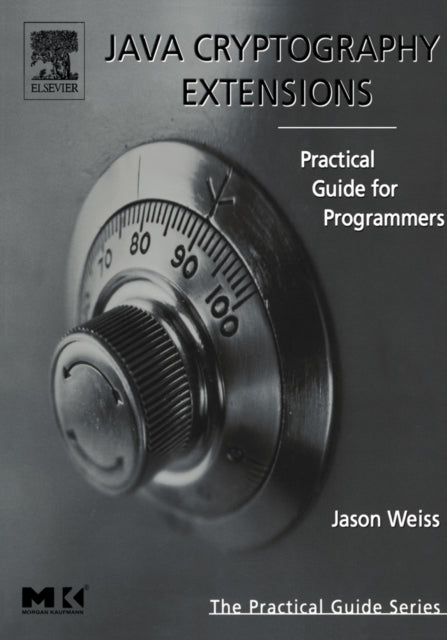 Java Cryptography Extensions: Practical Guide for Programmers