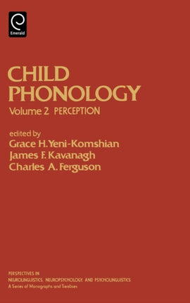 Child Phonology Perception vol 2 Perspectives in Neurolinguistics Neuropsychology  Psycholinguistics