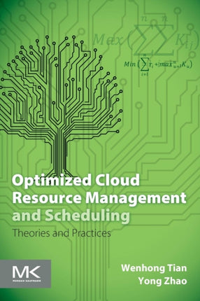 Optimized Cloud Resource Management and Scheduling: Theories and Practices