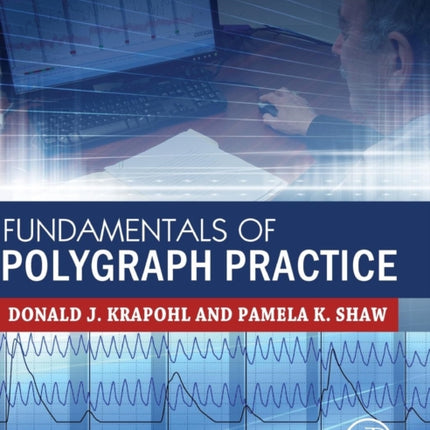 Fundamentals of Polygraph Practice