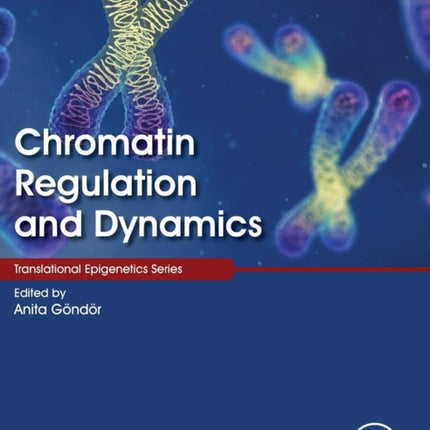 Chromatin Regulation and Dynamics