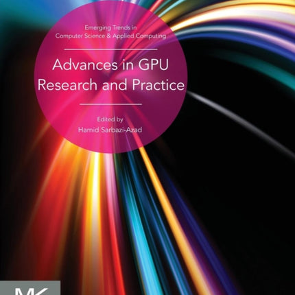 Advances in GPU Research and Practice