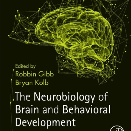 The Neurobiology of Brain and Behavioral