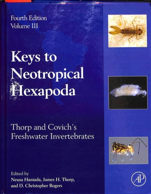 Thorp and Covich's Freshwater Invertebrates: Volume 3: Keys to Neotropical Hexapoda