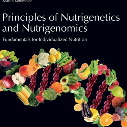 Principles of Nutrigenetics and Nutrigenomics