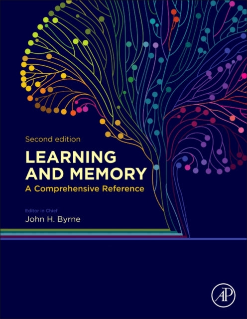 Learning and Memory A Comprehensive Reference