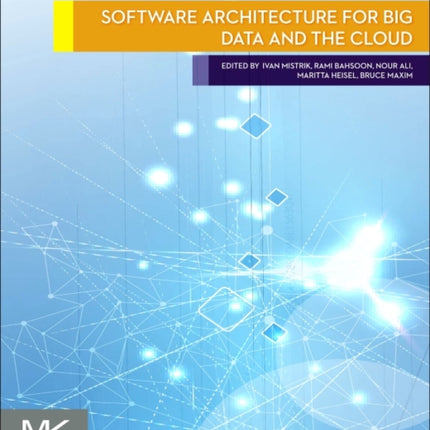 Software Architecture for Big Data and the Cloud