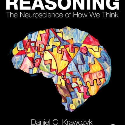 Reasoning: The Neuroscience of How We Think