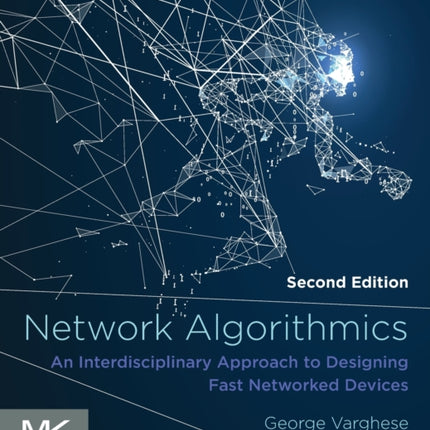 Network Algorithmics: An Interdisciplinary Approach to Designing Fast Networked Devices